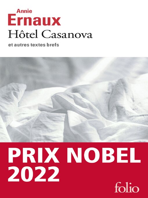 Title details for Hôtel Casanova et autres textes brefs by Annie Ernaux - Available